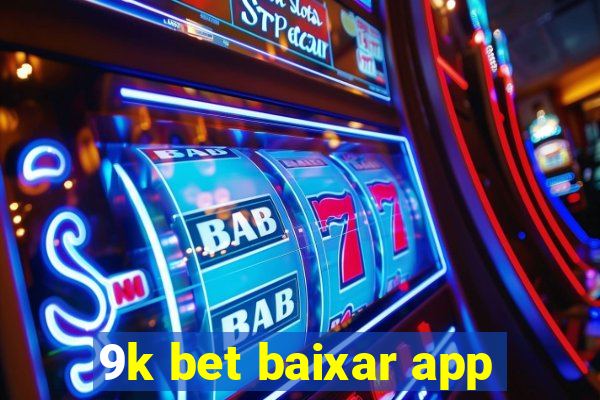 9k bet baixar app